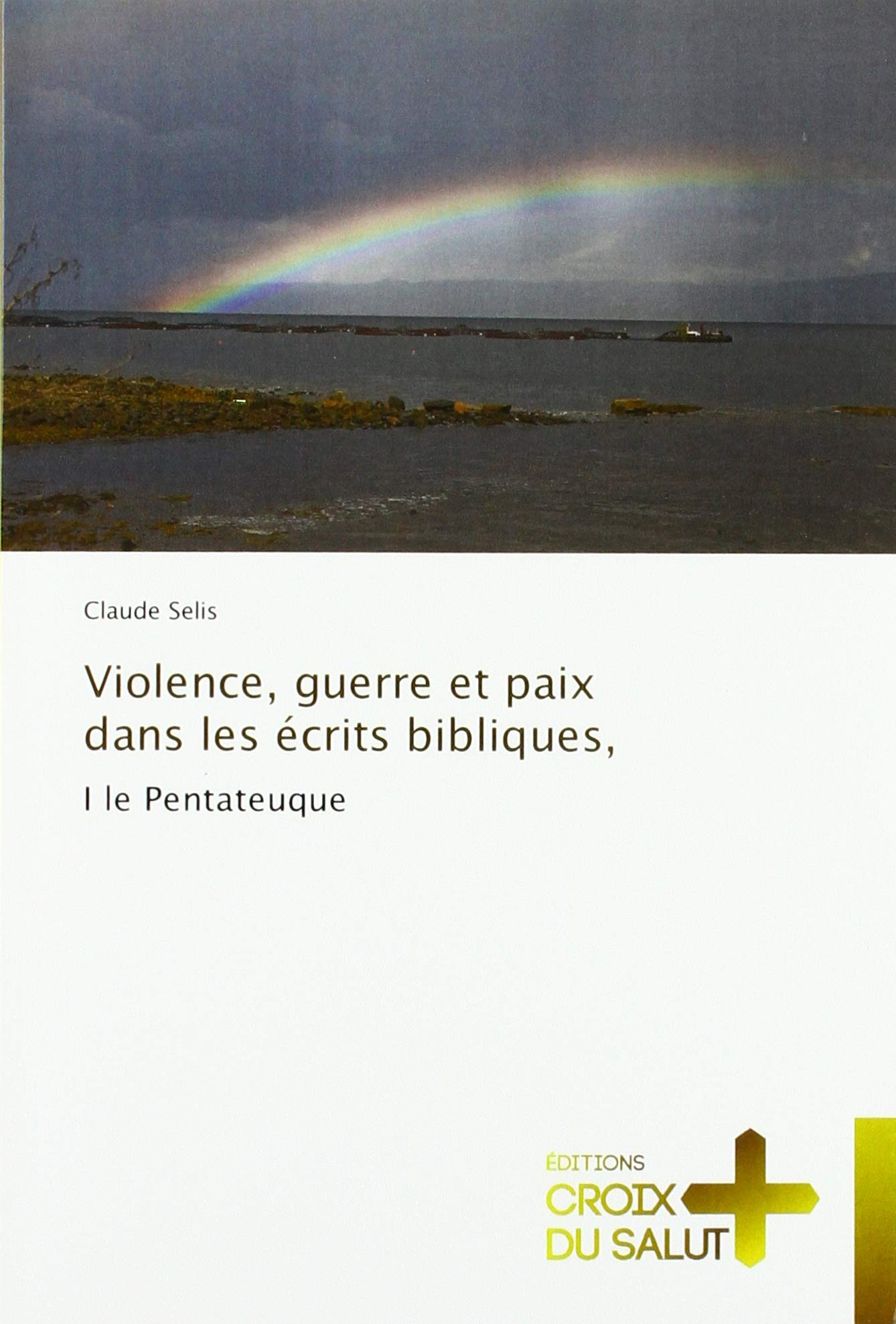 Violence, guerre et paix dans les écrits bibliques,: I le Pentateuque book
