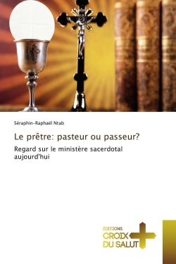 Le prêtre : pasteur ou passeur ? : Regard sur le ministère sacerdotal aujourd'hui book