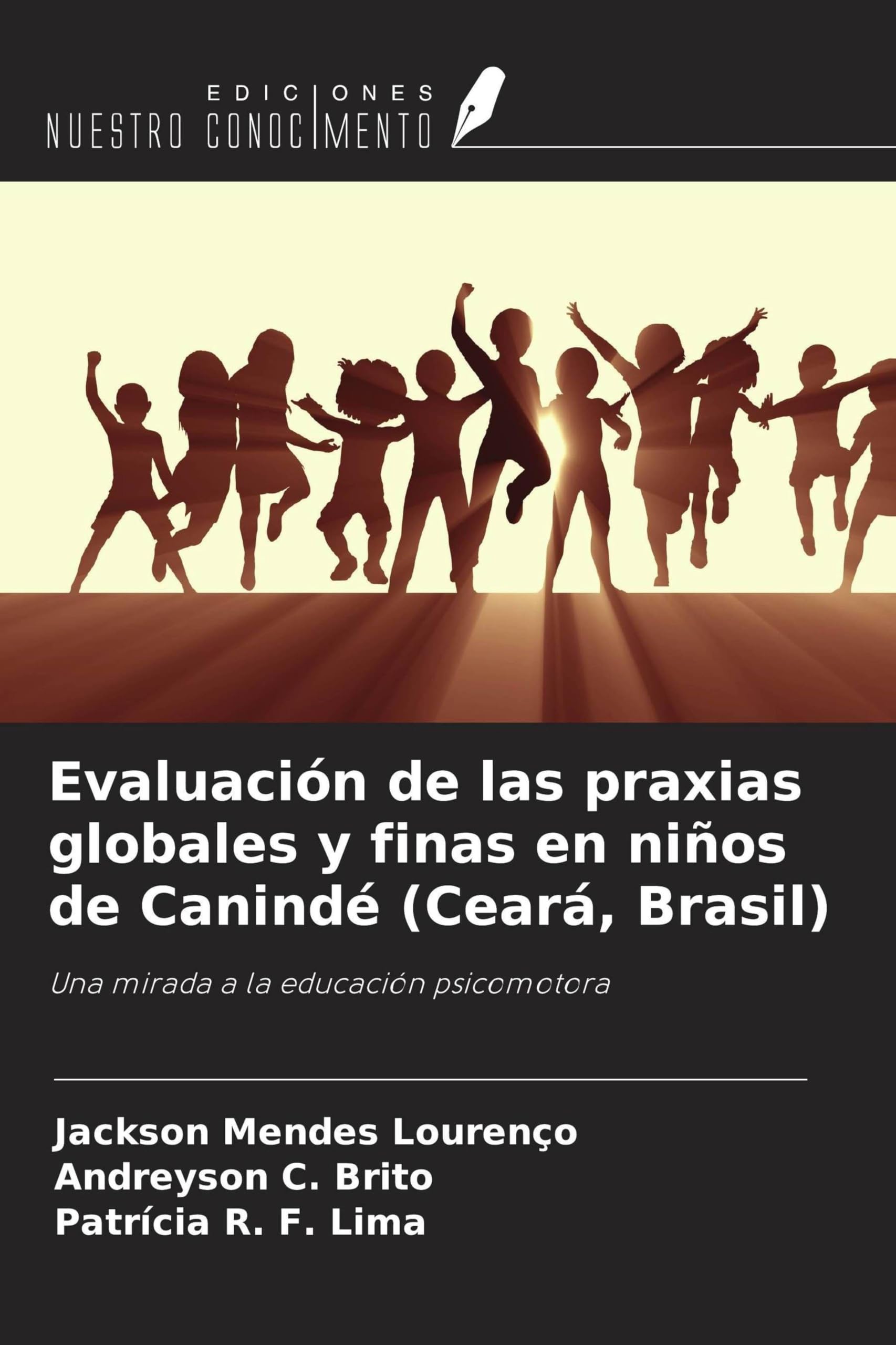 Evaluación de las praxias globales y finas en niños de Canindé (Ceará, Brasil) Arts & Music