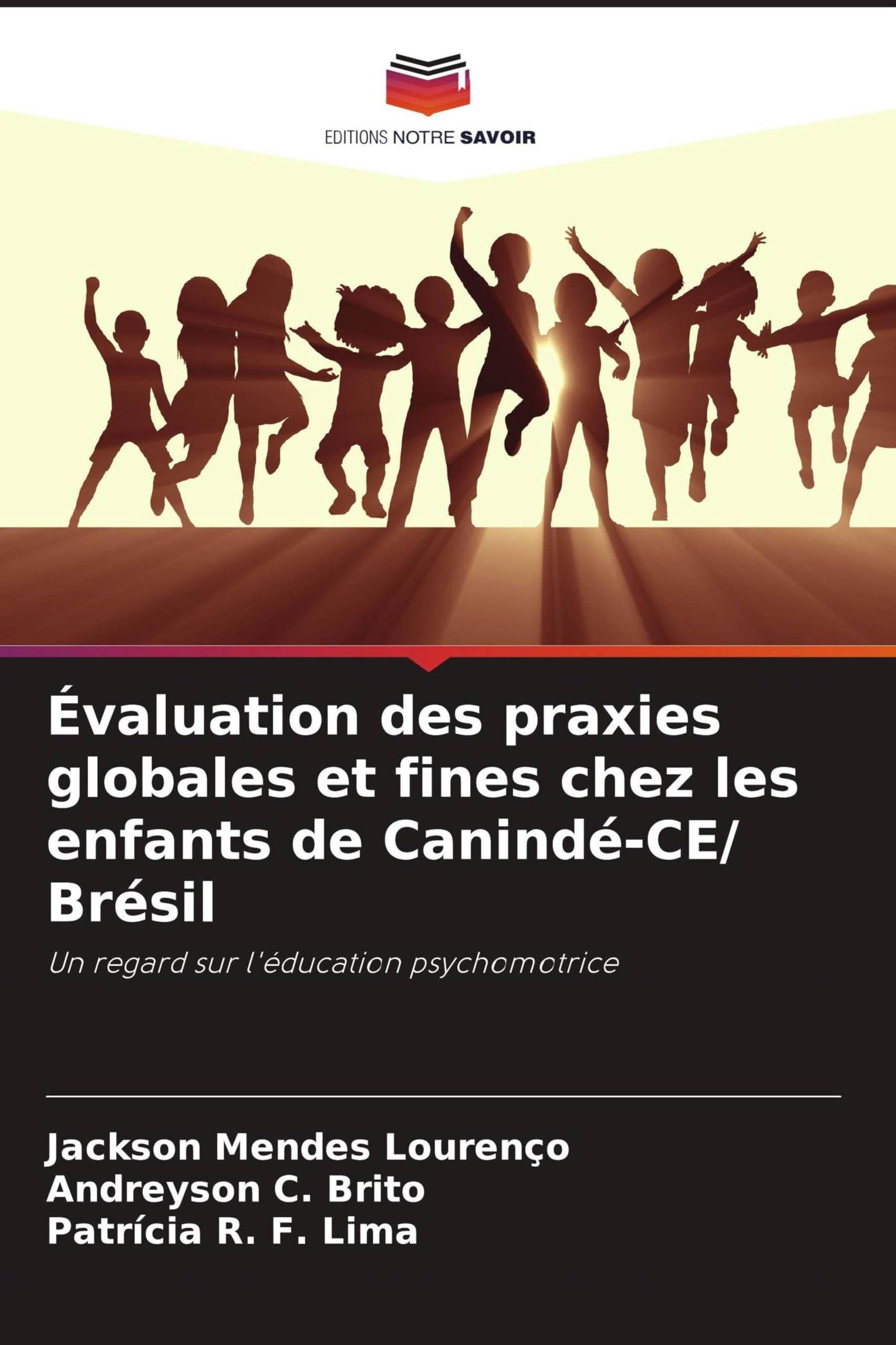 Évaluation des praxies globales et fines chez les enfants de Canindé-CE/ Brésil Books