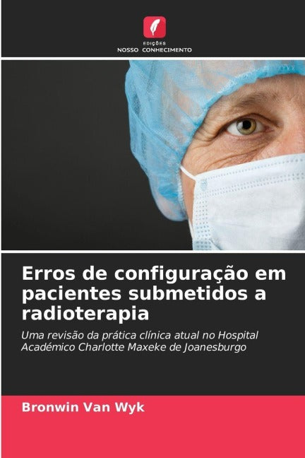 Erros de configuração em pacientes submetidos a radioterapia Medicine