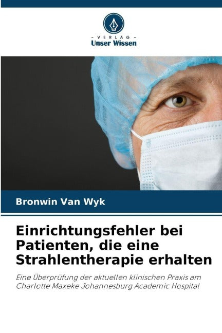 Einrichtungsfehler bei Patienten, die eine Strahlentherapie erhalten Medicine