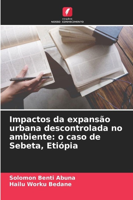 Impactos da expansão urbana descontrolada no ambiente: o caso de Sebeta, Etiópia Business & Technology