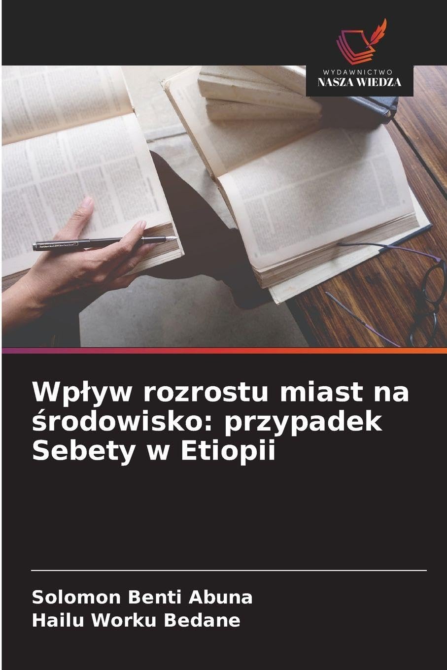 Wp¿yw rozrostu miast na ¿rodowisko: przypadek Sebety w Etiopii Business & Technology