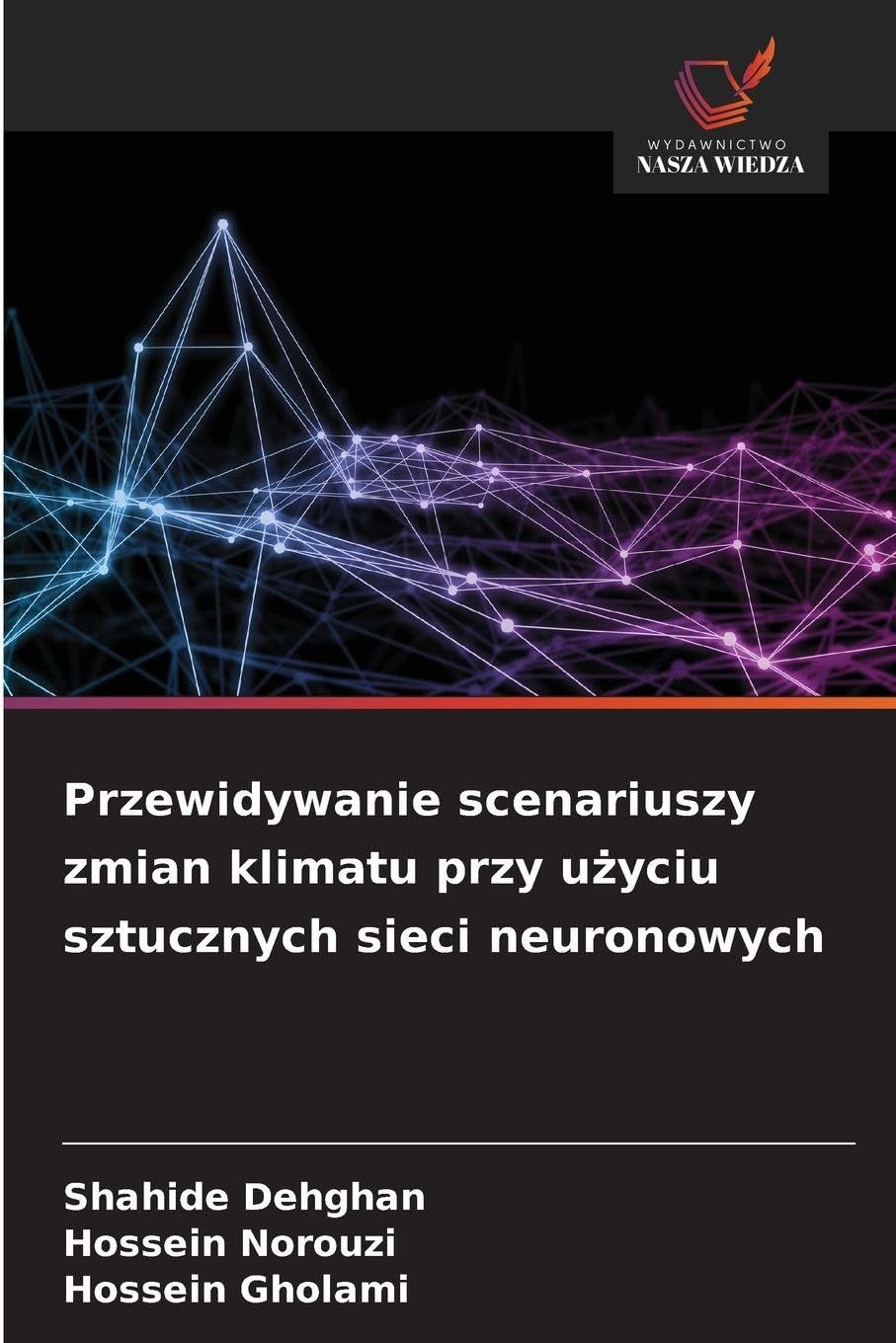 Przewidywanie scenariuszy zmian klimatu przy u¿yciu sztucznych sieci neuronowych Natural Sciences