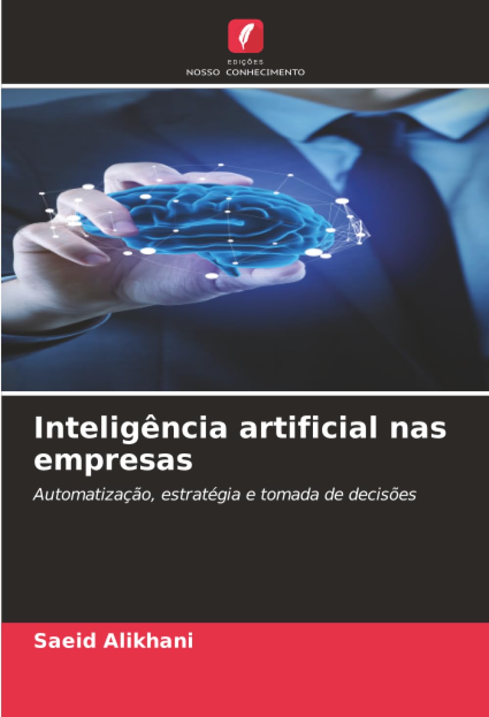 Inteligência artificial nas empresas: Automatização, estratégia e tomada de decisões.DE Law