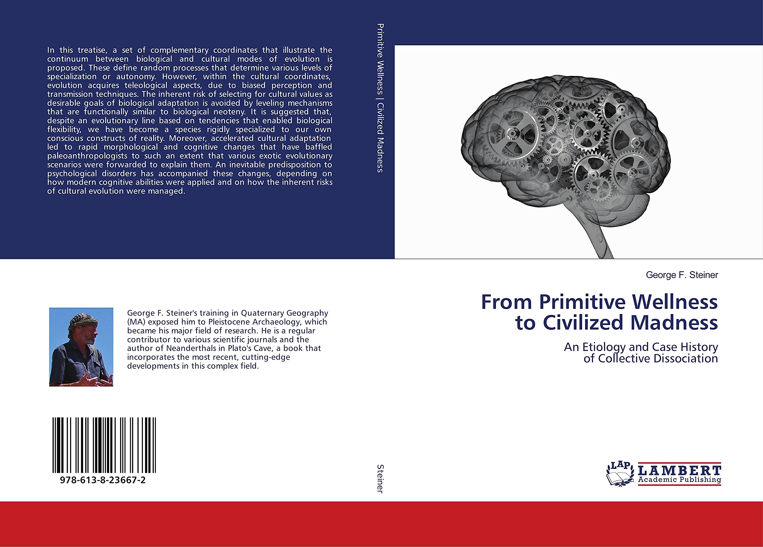 From Primitive Wellness to Civilized Madness: An Etiology and Case History of Collective Dissociation Politics & History