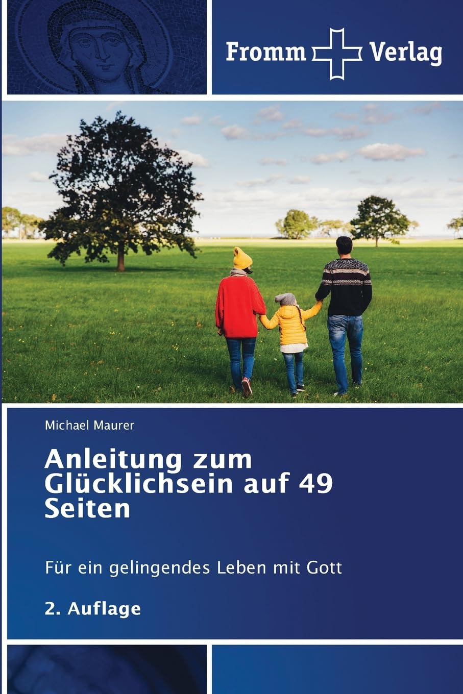 Anleitung zum Glücklichsein auf 49 Seiten Religion & Esotericism