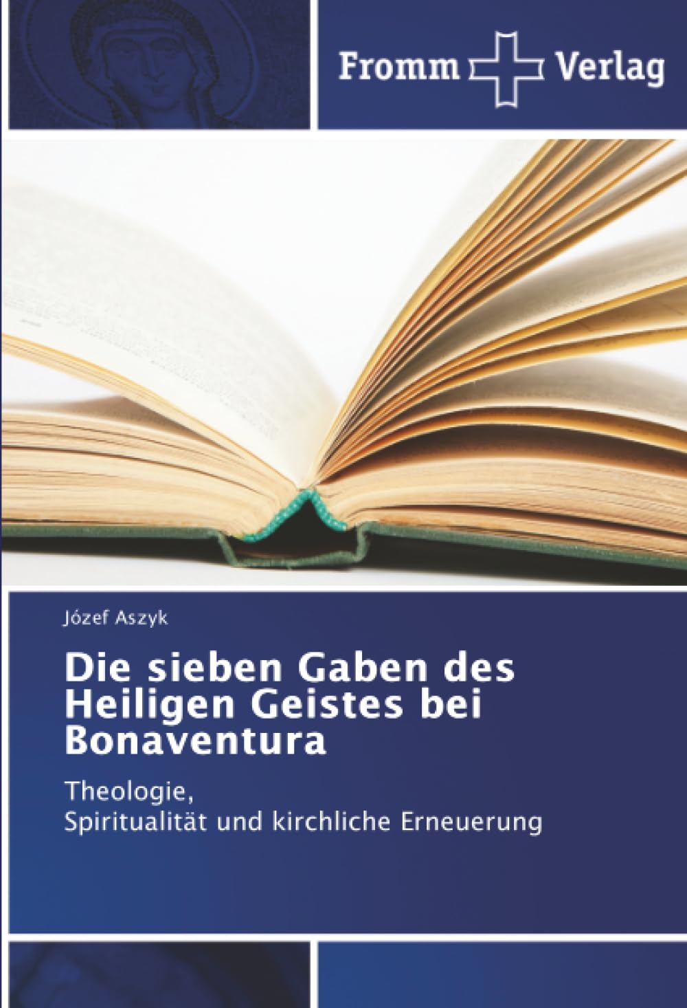Die sieben Gaben des Heiligen Geistes bei Bonaventura Religion & Esotericism