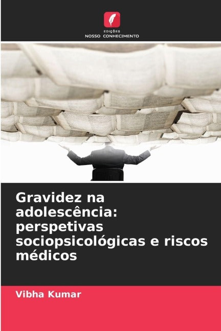 Gravidez na adolescência: perspetivas sociopsicológicas e riscos médicos Medicine