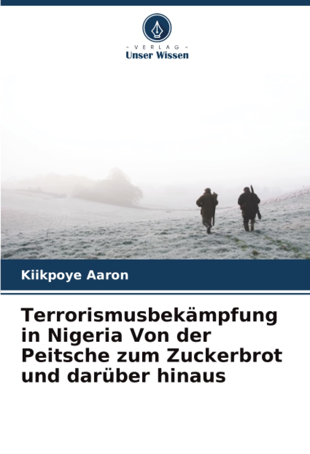 Terrorismusbekämpfung in Nigeria Von der Peitsche zum Zuckerbrot und darüber hinaus Law
