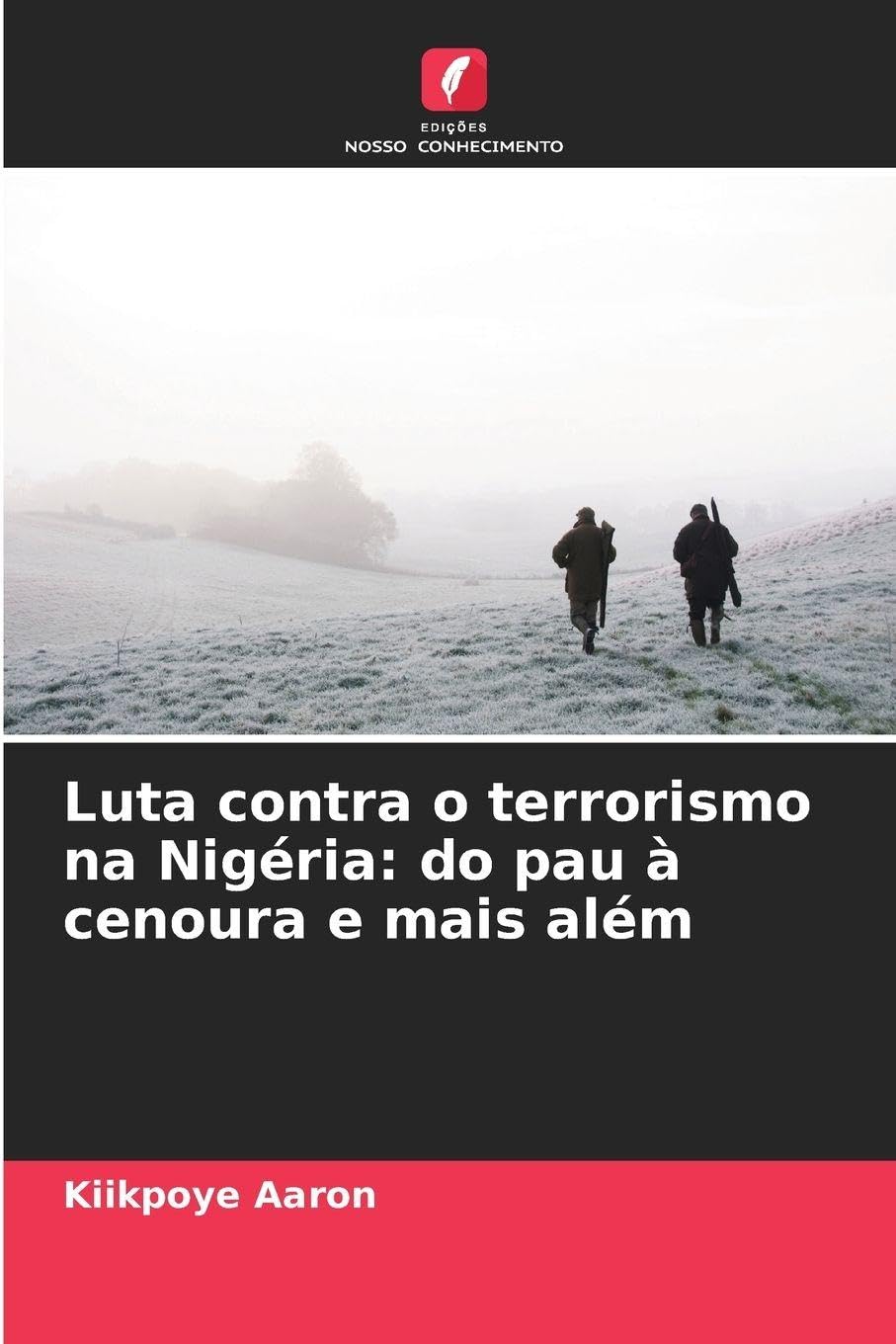 Luta contra o terrorismo na Nigéria: do pau à cenoura e mais além Law