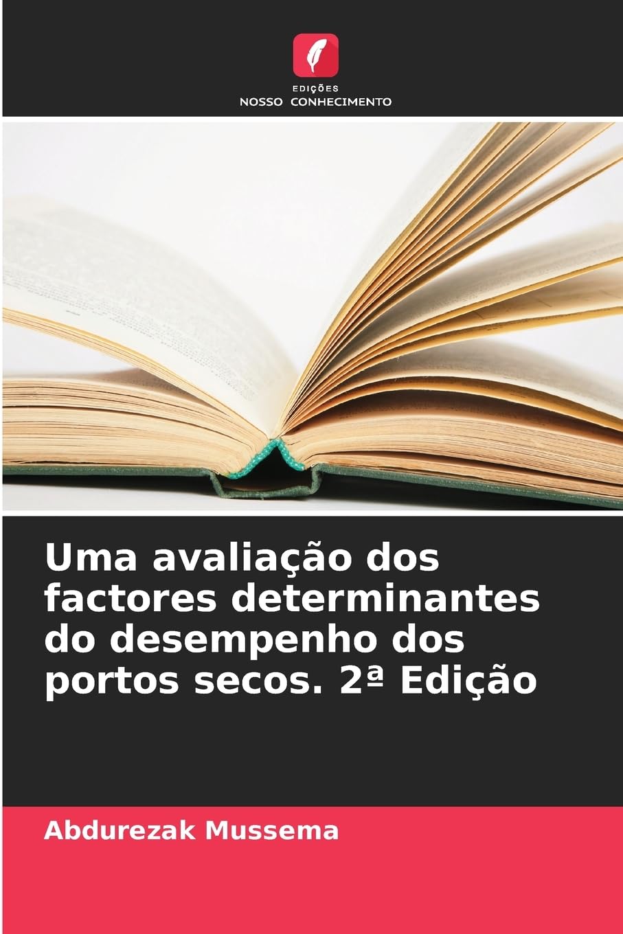 Uma avaliação dos factores determinantes do desempenho dos portos secos. 2ª Edição Law