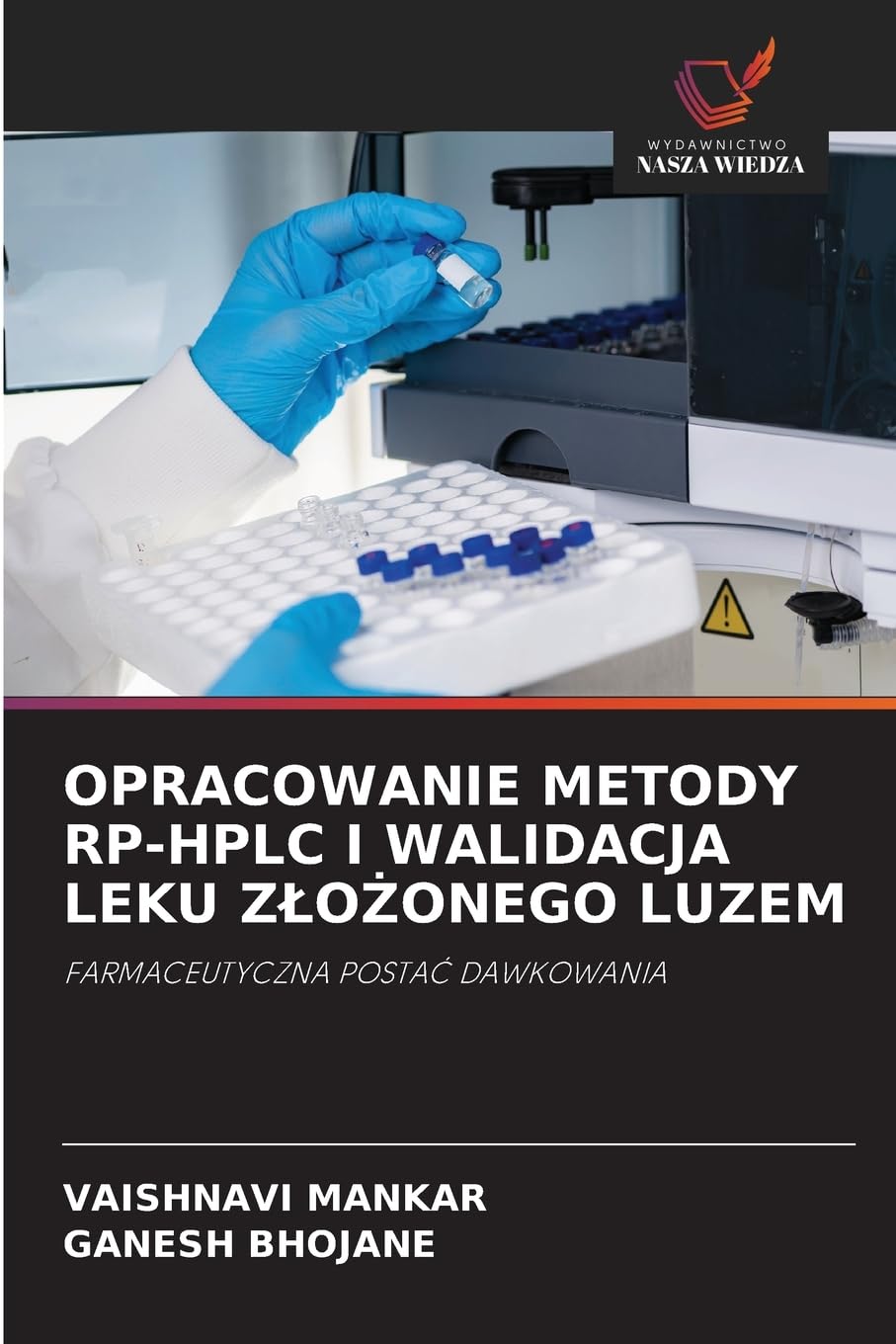 OPRACOWANIE METODY RP-HPLC I WALIDACJA LEKU Z¿O¿ONEGO LUZEM Medicine