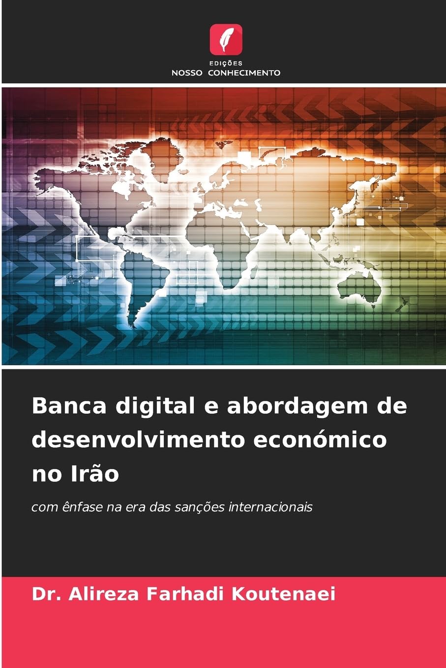 Banca digital e abordagem de desenvolvimento económico no Irão Law