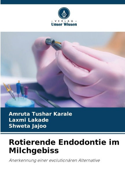 Rotierende Endodontie im Milchgebiss Medicine