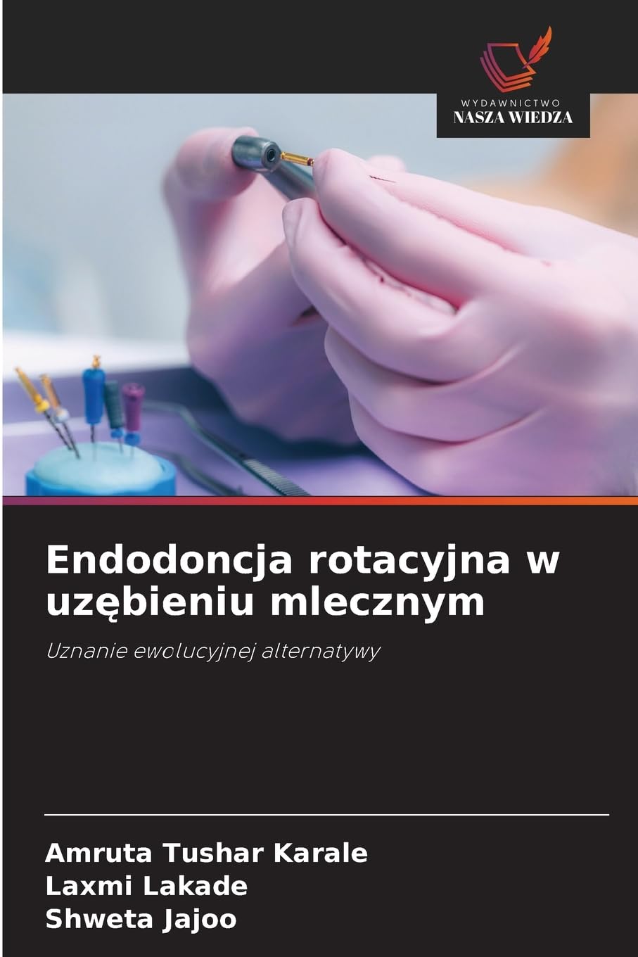 Endodoncja rotacyjna w uz¿bieniu mlecznym Medicine