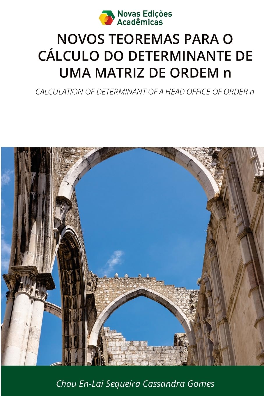 NOVOS TEOREMAS PARA O CÁLCULO DO DETERMINANTE DE UMA MATRIZ DE ORDEM n Mathematics
