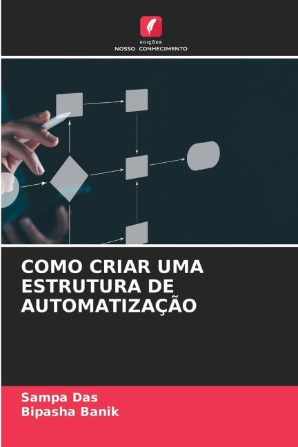 COMO CRIAR UMA ESTRUTURA DE AUTOMATIZAÇÃO Computer Science