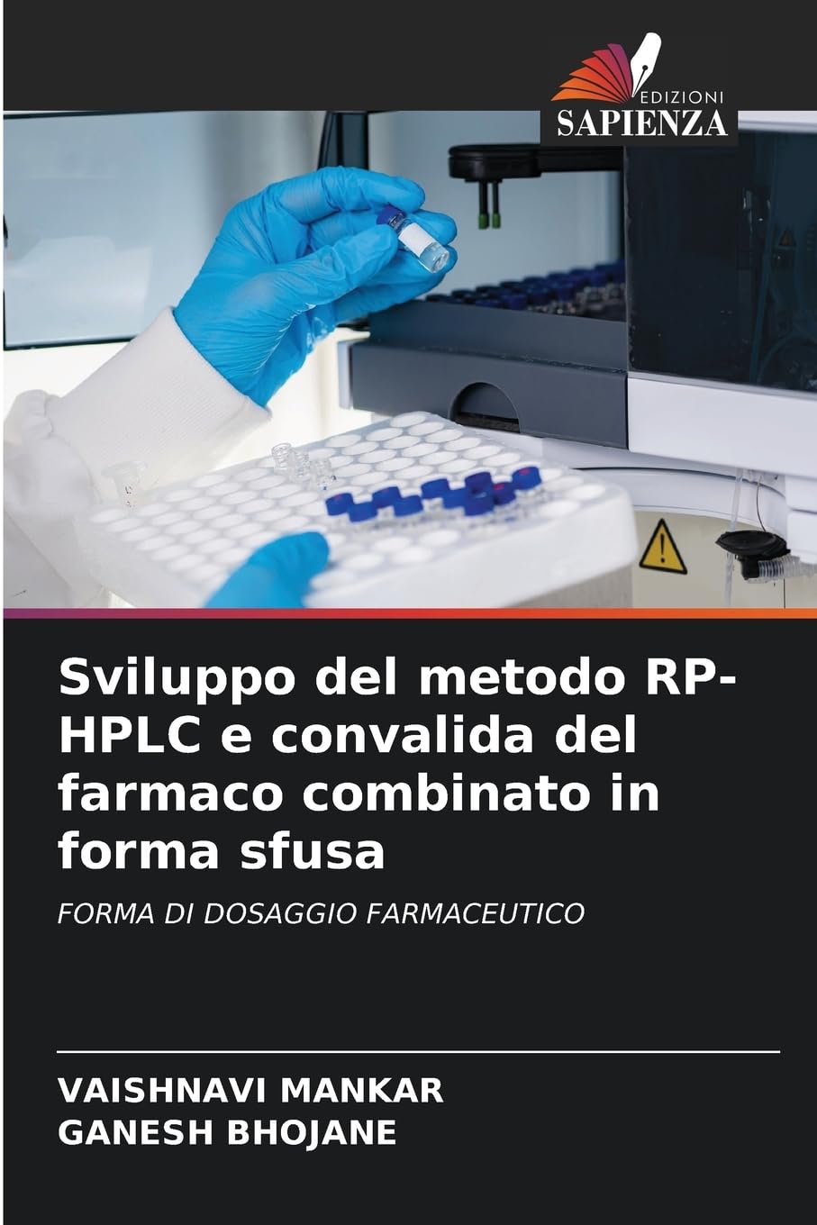 Sviluppo del metodo RP-HPLC e convalida del farmaco combinato in forma sfusa Medicine