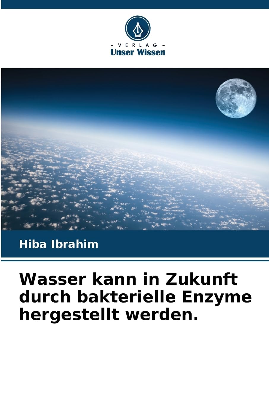 Wasser kann in Zukunft durch bakterielle Enzyme hergestellt werden. Natural Sciences