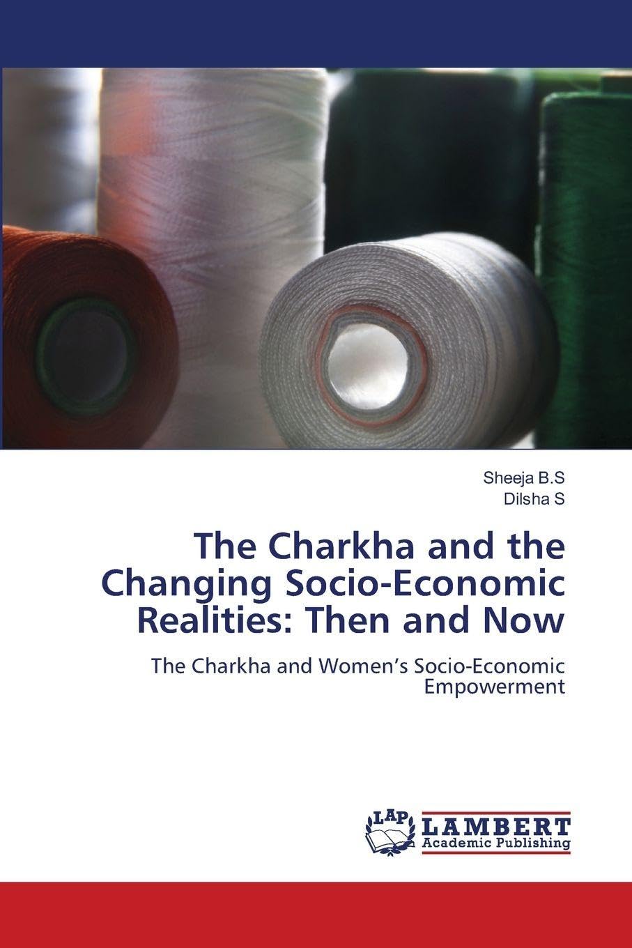 The Charkha and the Changing Socio-Economic Realities: Then and Now Law