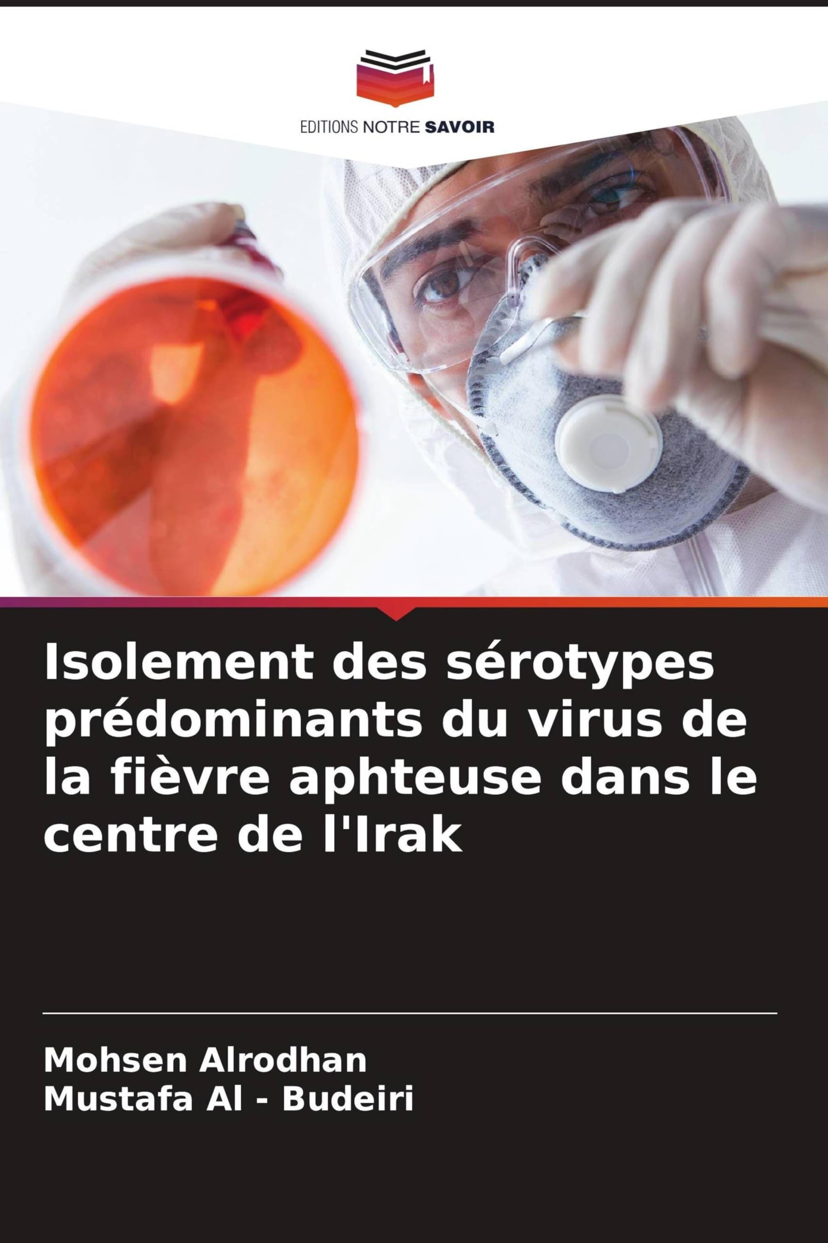 Isolement des sérotypes prédominants du virus de la fièvre aphteuse dans le centre de l'Irak Medicine