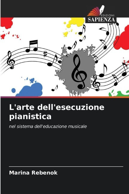 L'arte dell'esecuzione pianistica Arts & Music