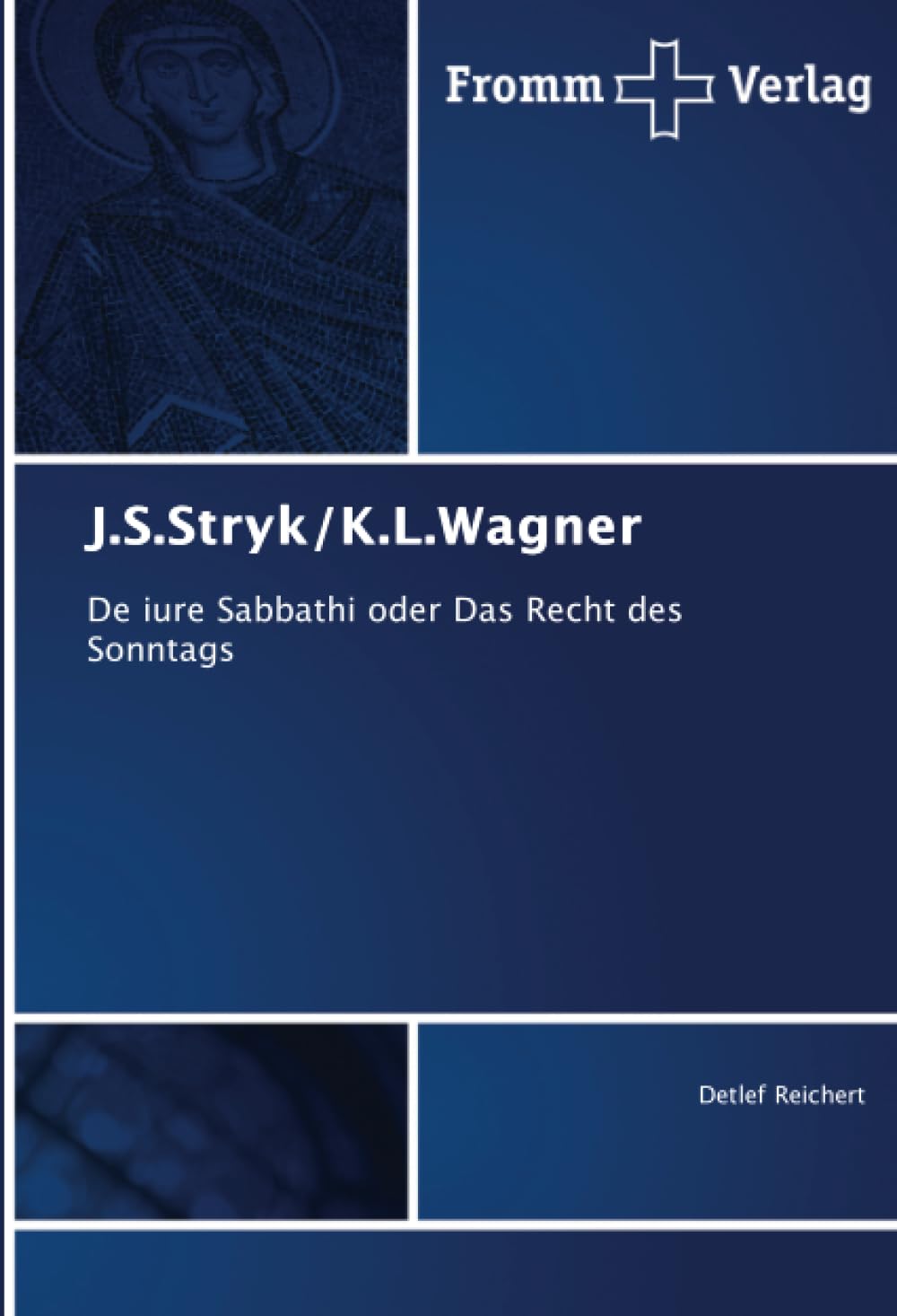 J.S.Stryk/K.L.Wagner: De iure Sabbathi oder Das Recht des Sonntags Religion & Esotericism