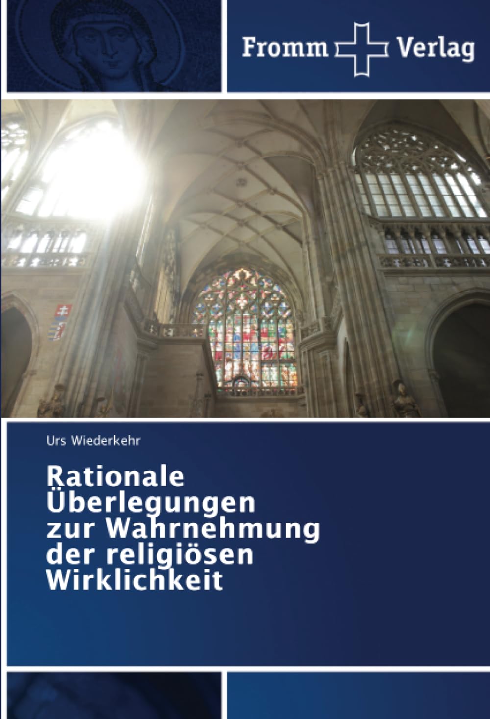 Rationale Überlegungen zur Wahrnehmung der religiösen Wirklichkeit Religion & Esotericism