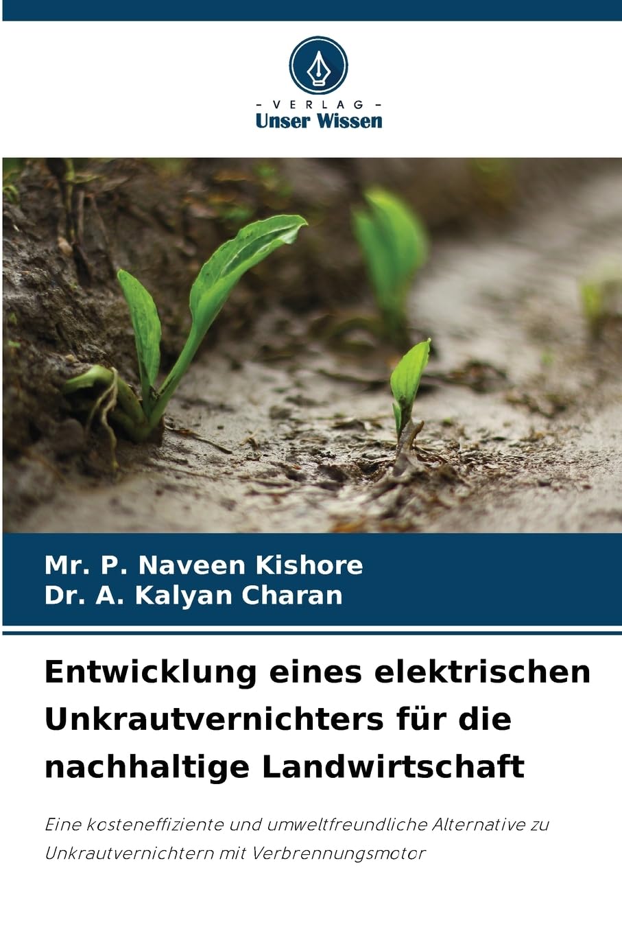 Entwicklung eines elektrischen Unkrautvernichters für die nachhaltige Landwirtschaft Business & Technology