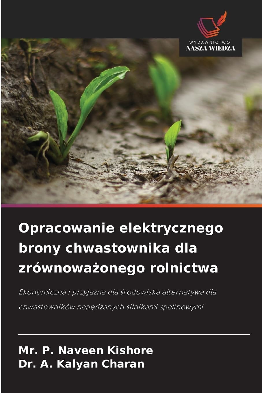 Opracowanie elektrycznego brony chwastownika dla zrównowa¿onego rolnictwa Business & Technology