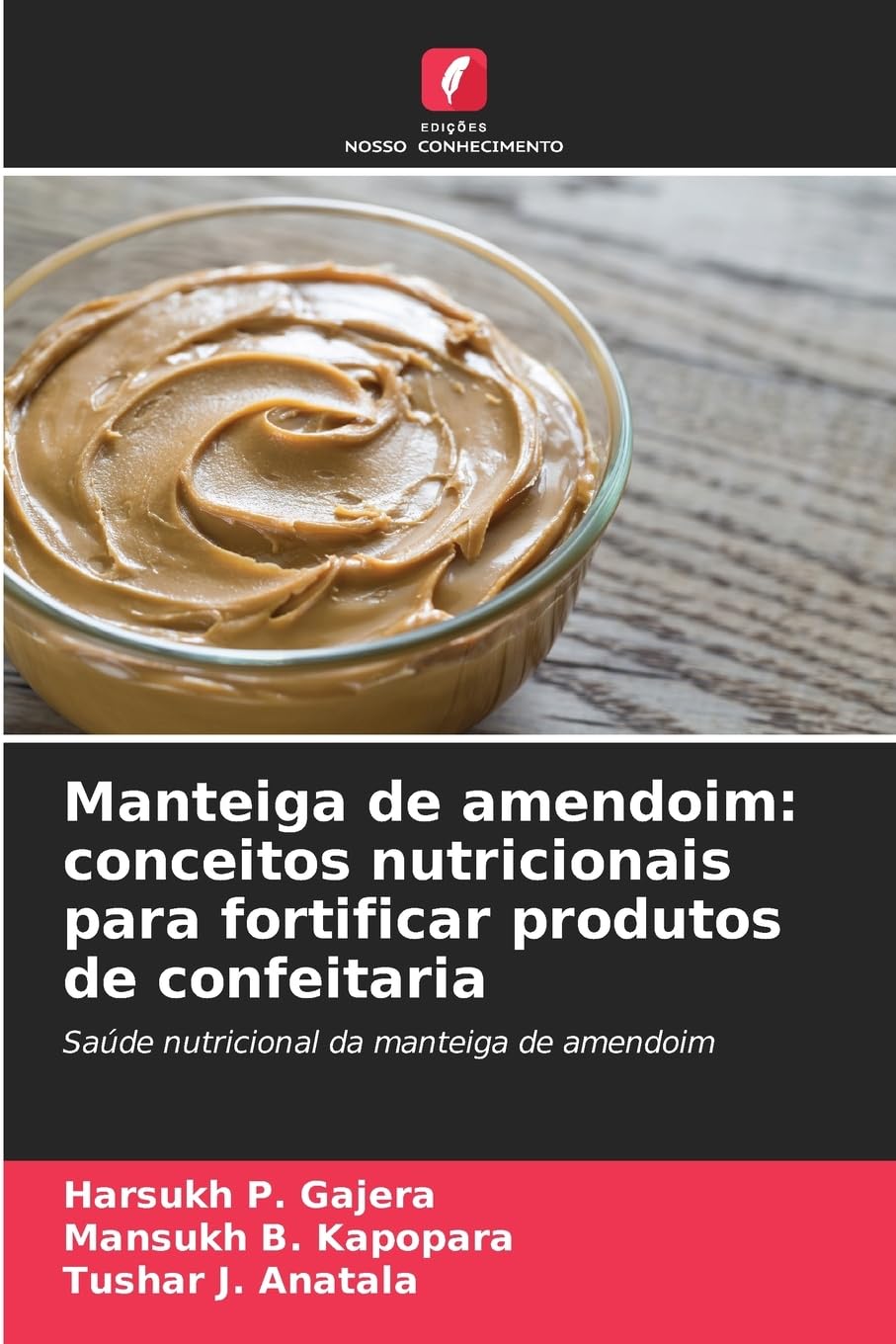 Manteiga de amendoim: conceitos nutricionais para fortificar produtos de confeitaria Natural Sciences