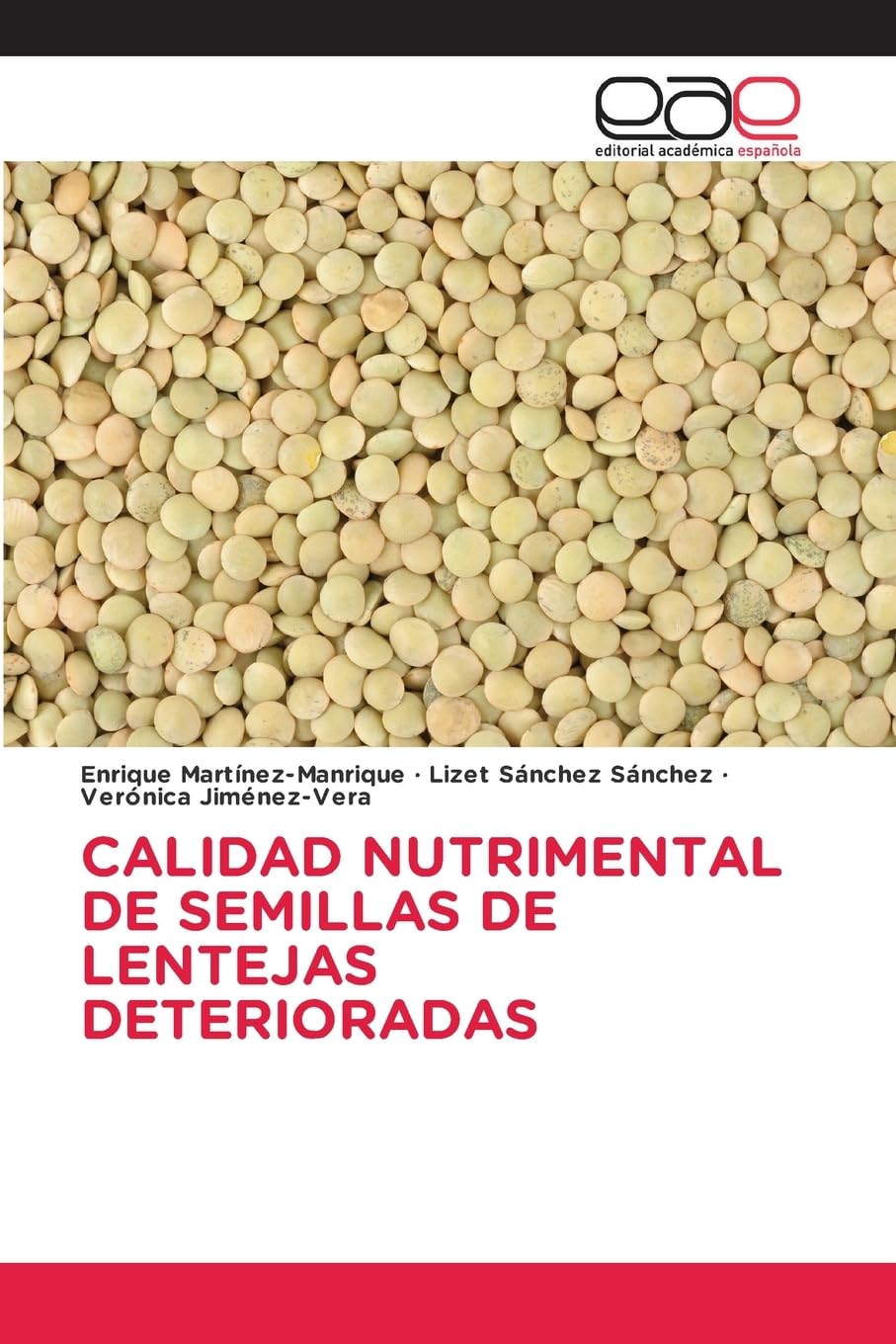 CALIDAD NUTRIMENTAL DE SEMILLAS DE LENTEJAS DETERIORADAS Natural Sciences
