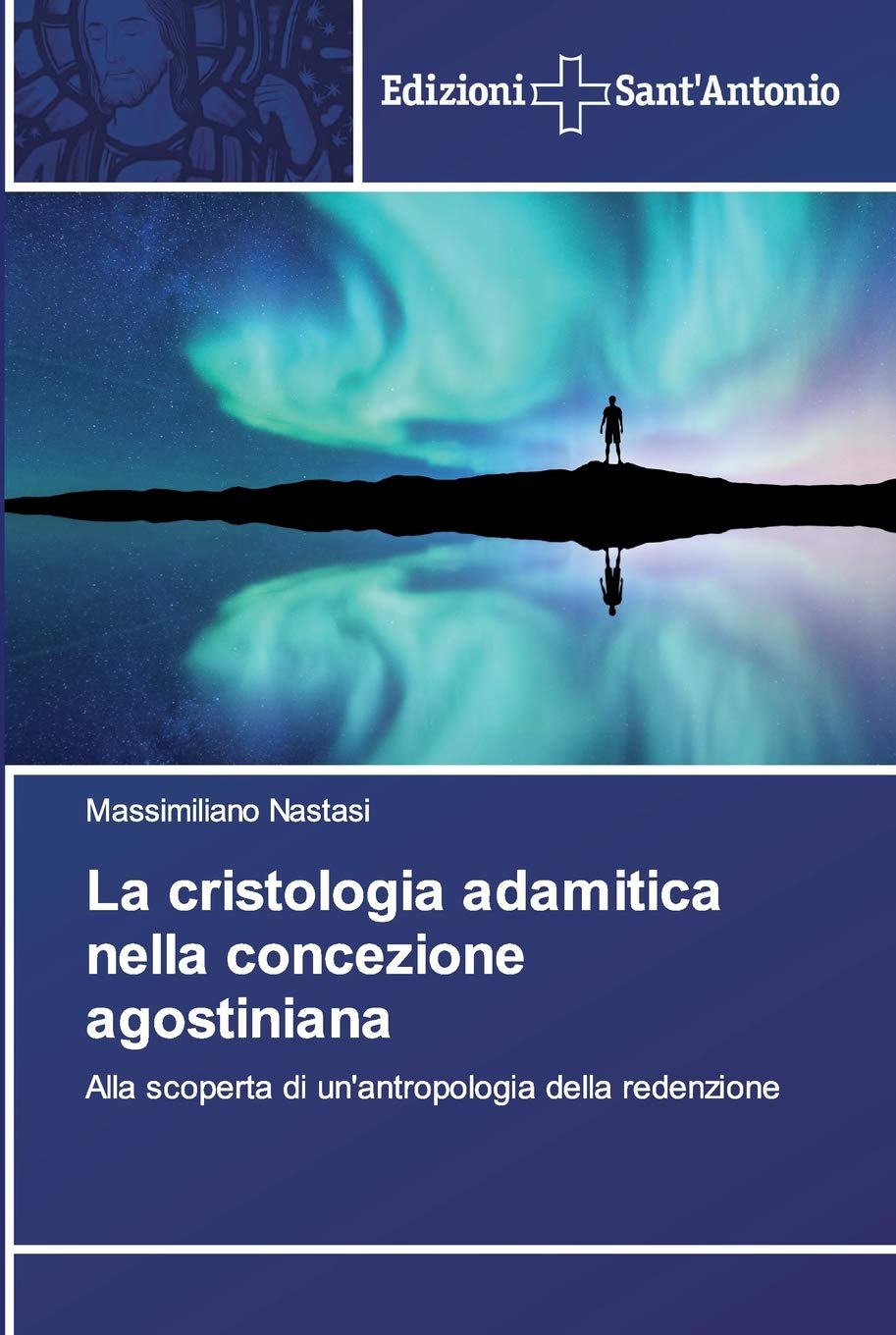 La cristologia adamitica nella concezione agostiniana: Alla scoperta di un'antropologia della redenzione book