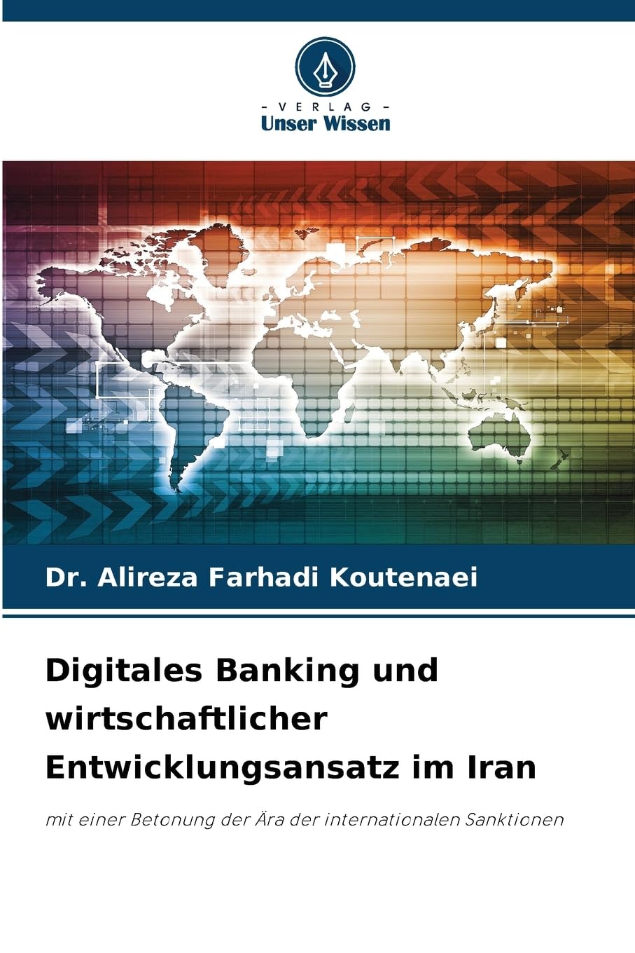 Digitales Banking und wirtschaftlicher Entwicklungsansatz im Iran Law
