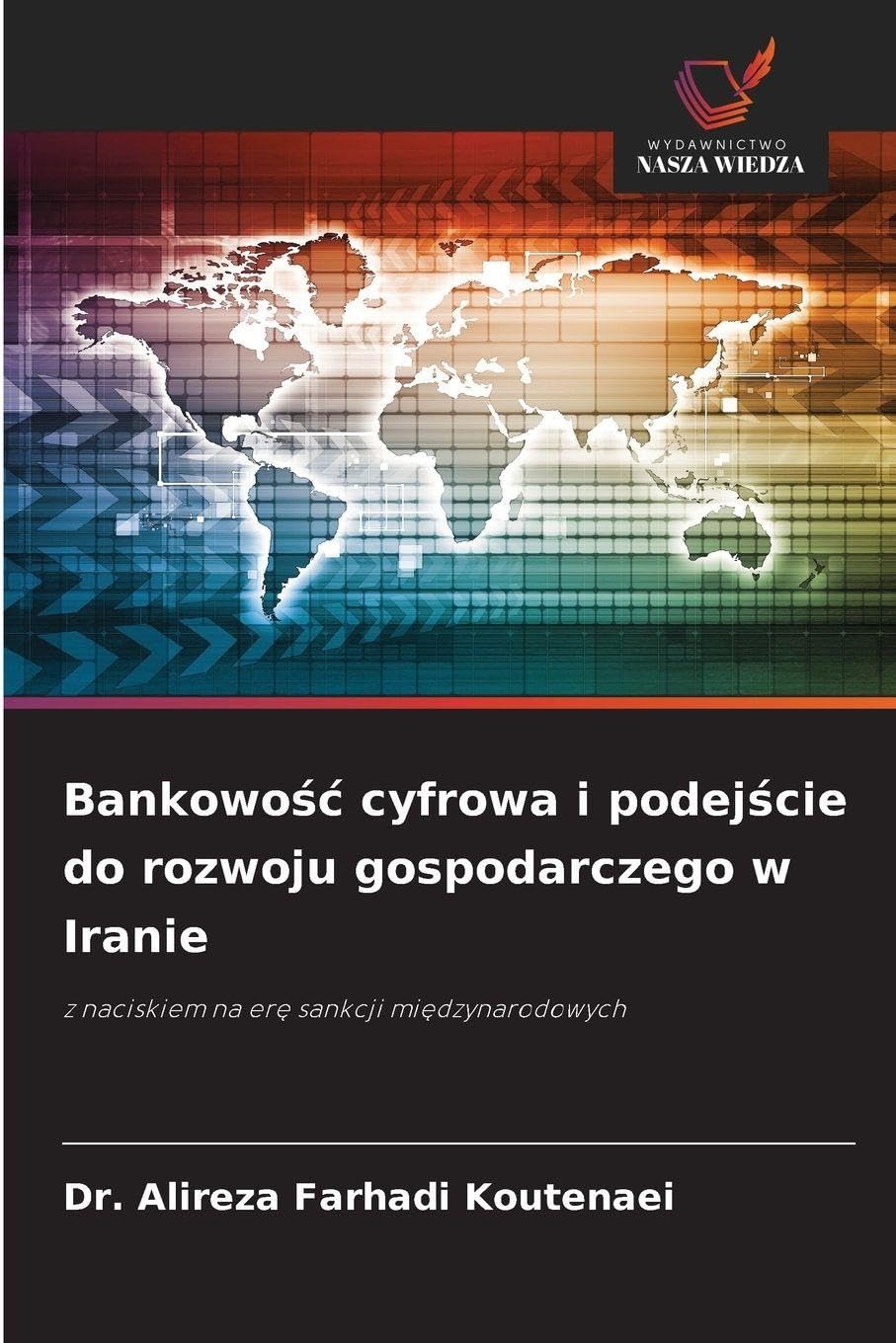 Bankowo¿¿ cyfrowa i podej¿cie do rozwoju gospodarczego w Iranie Law