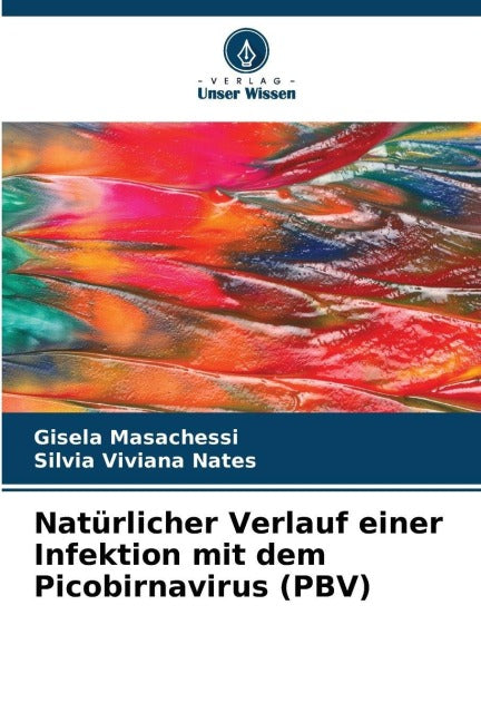 Natürlicher Verlauf einer Infektion mit dem Picobirnavirus (PBV) Natural Sciences