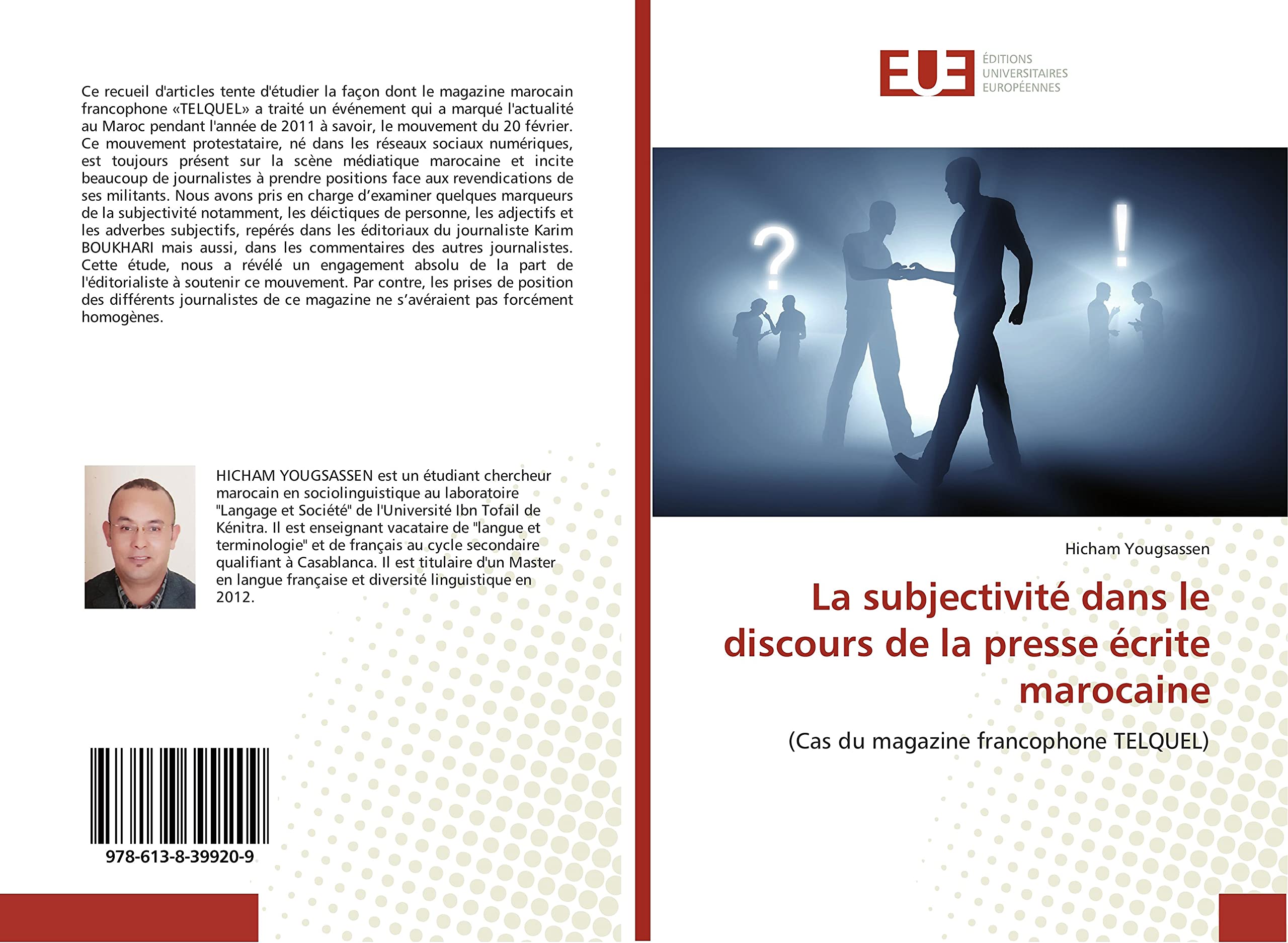 La subjectivité dans le discours de la presse écrite marocaine: (Cas du magazine francophone TELQUEL) book