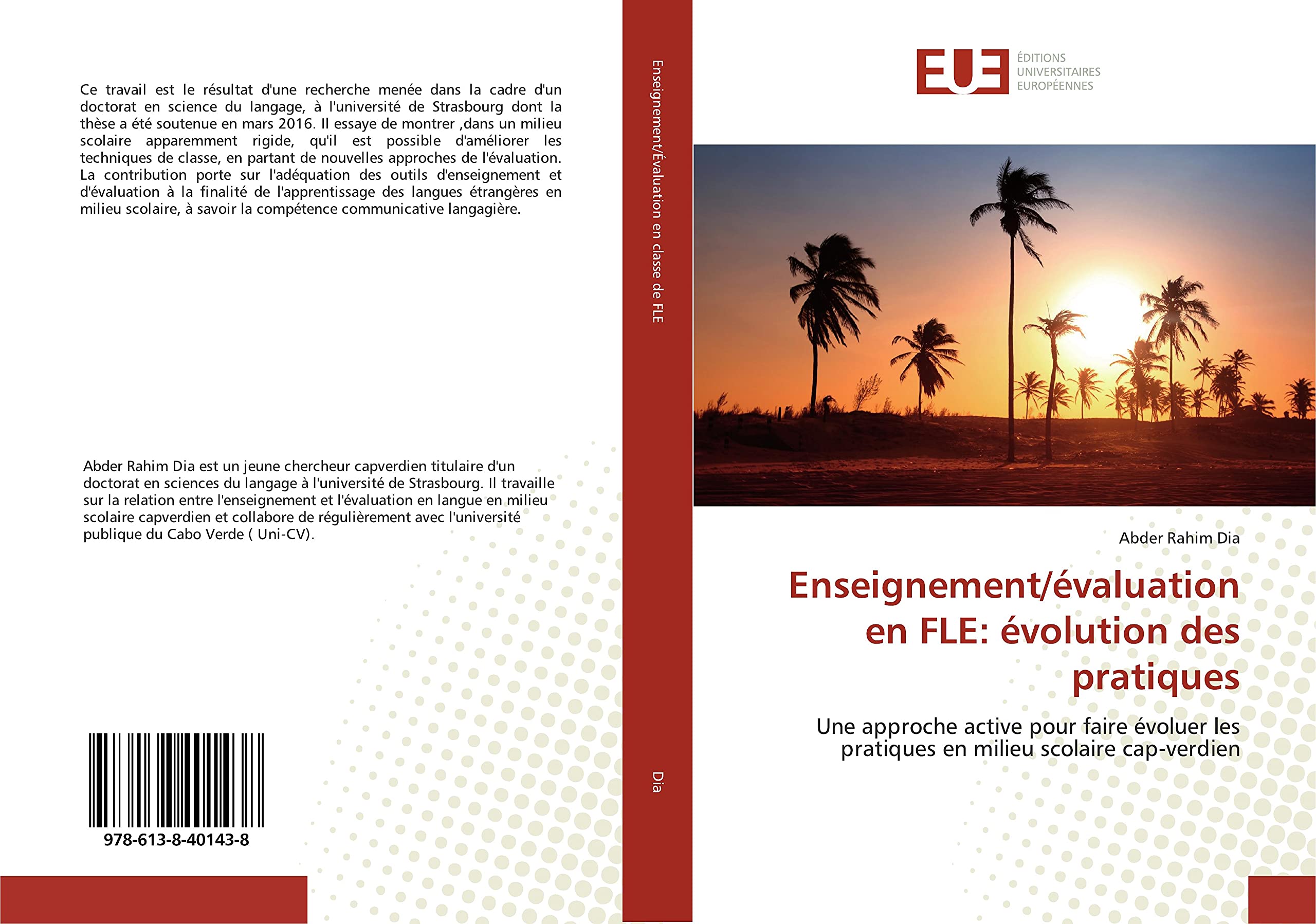 Enseignement/évaluation en FLE: évolution des pratiques: Une approche active pour faire évoluer les pratiques en milieu scolaire cap-verdien book