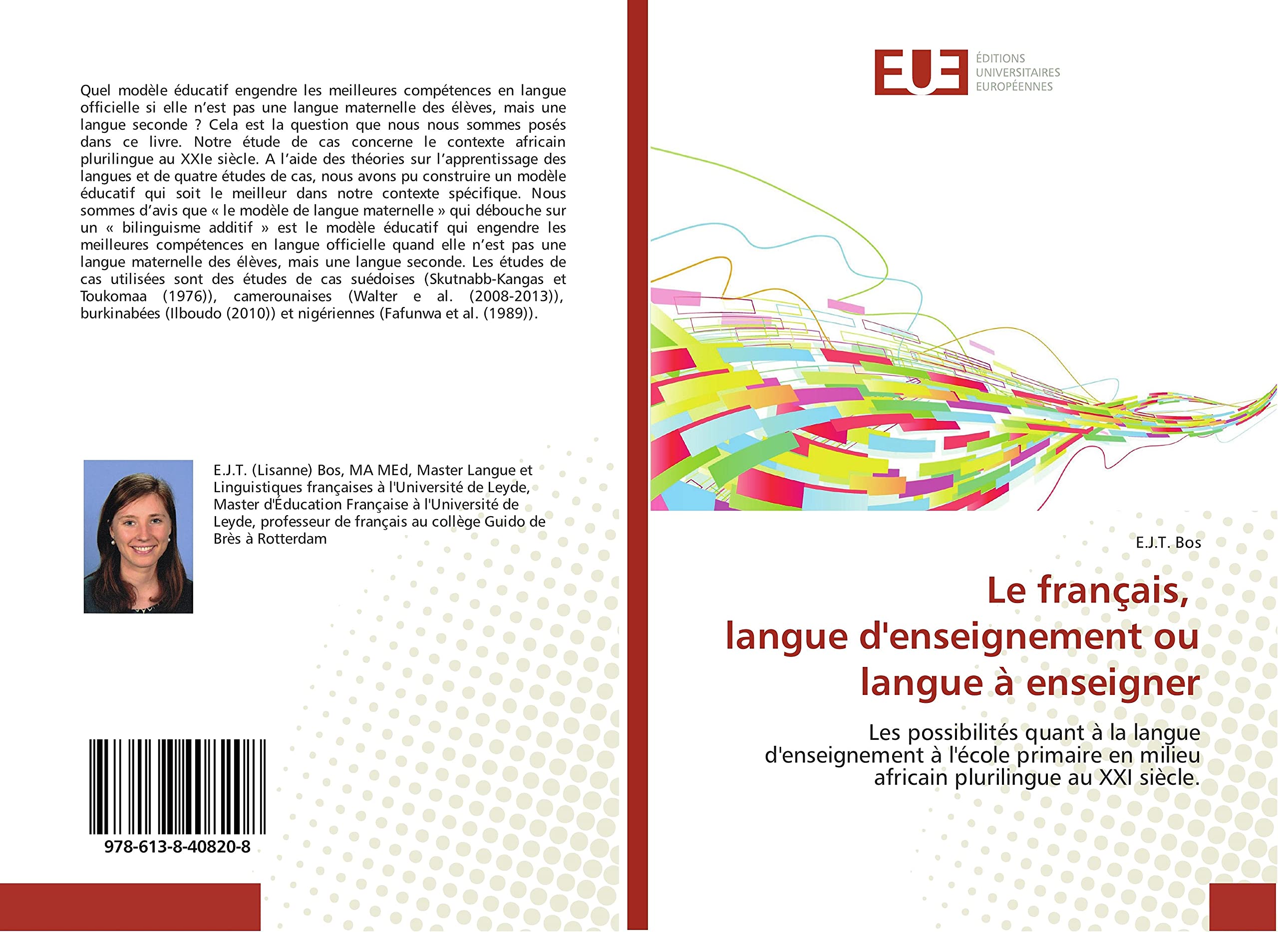 Le français, langue d'enseignement ou langue à enseigner: Les possibilités quant à la langue d'enseignement à l'école primaire en milieu africain plurilingue au XXI siècle. book