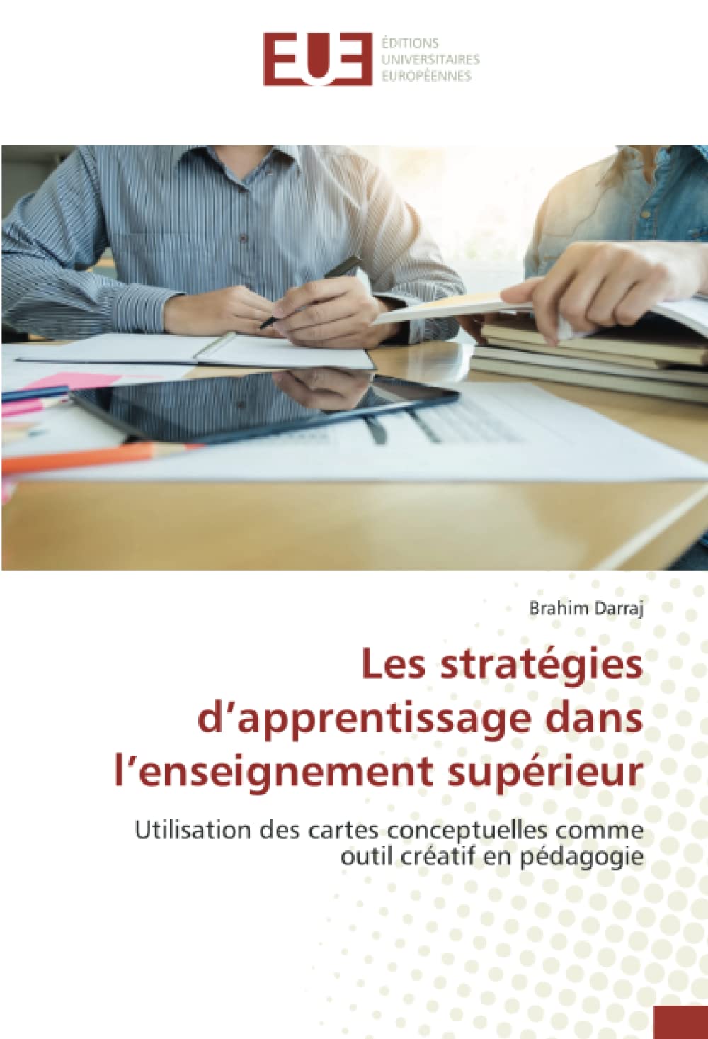 Les stratégies d’apprentissage dans l’enseignement supérieur: Utilisation des cartes conceptuelles comme outil créatif en pédagogie book