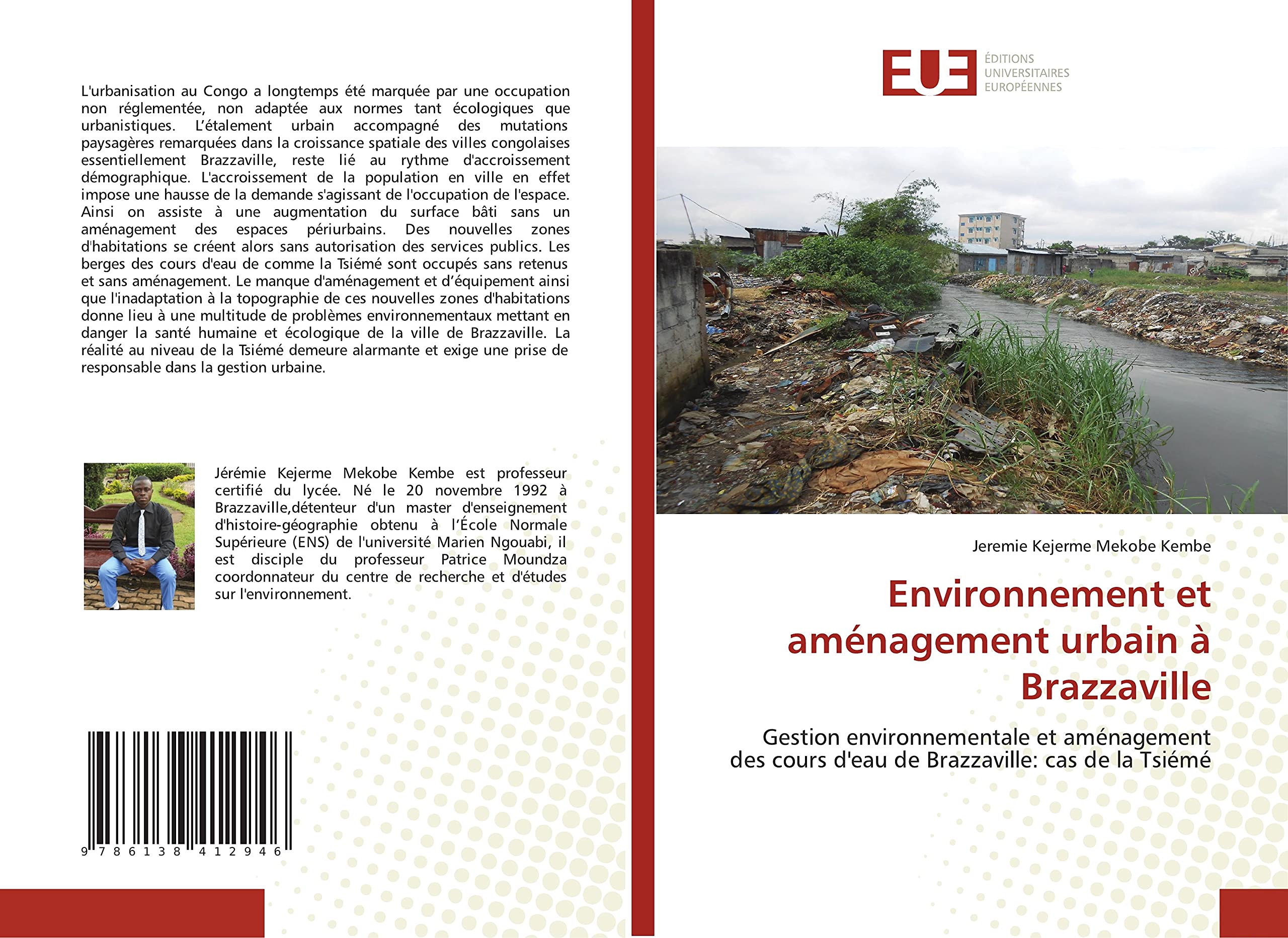 Environnement et aménagement urbain à Brazzaville: Gestion environnementale et aménagement des cours d'eau de Brazzaville: cas de la Tsiémé book