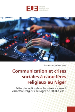 Communication et crises sociales à caractères religieux au Niger : Rôles des radios dans les crises sociales à caractère religieux au Niger de 2000 à 2015 Law