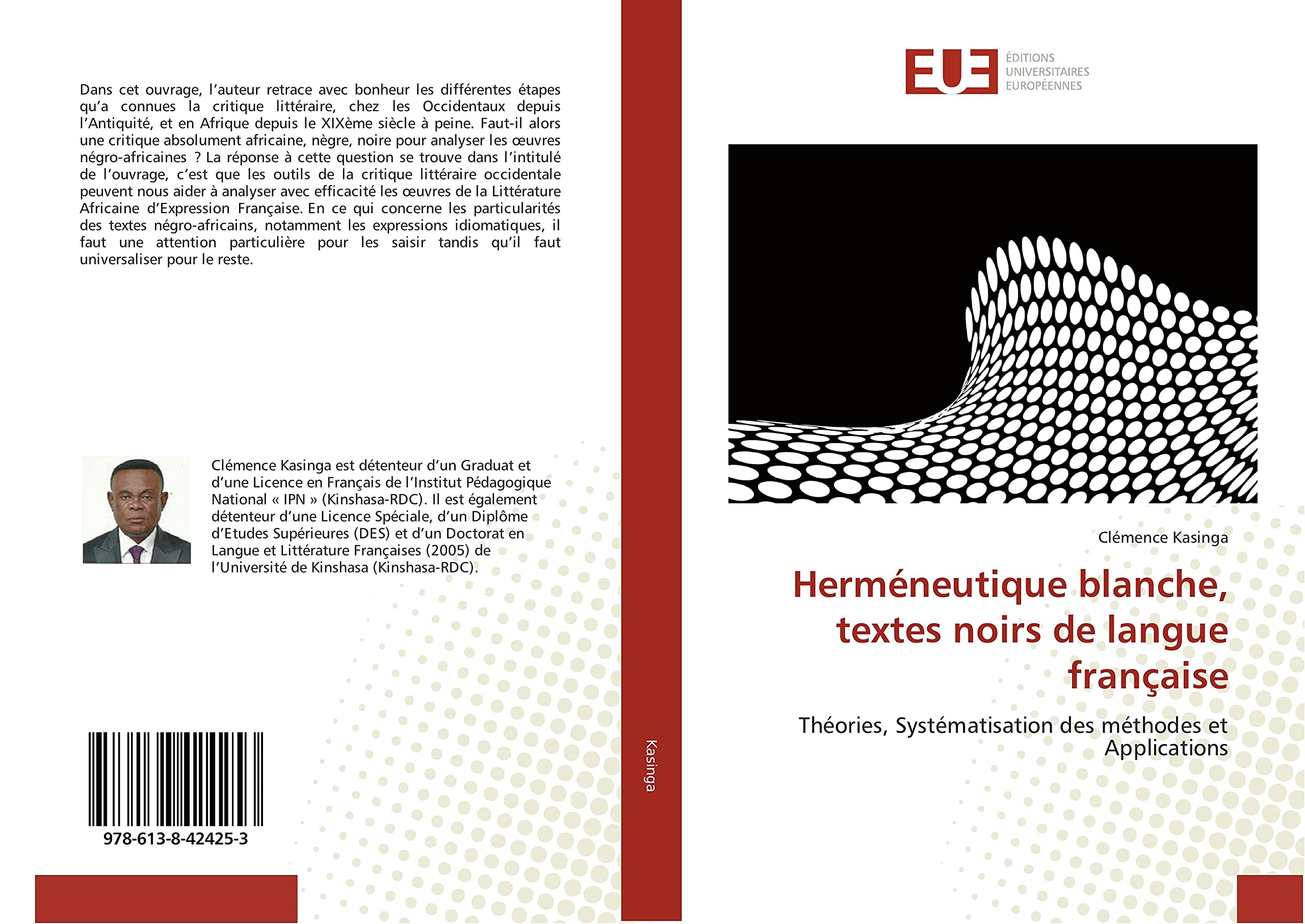 Hermeneutique blanche, textes noirs de langue française: Théories, Systématisation des méthodes et Applications book