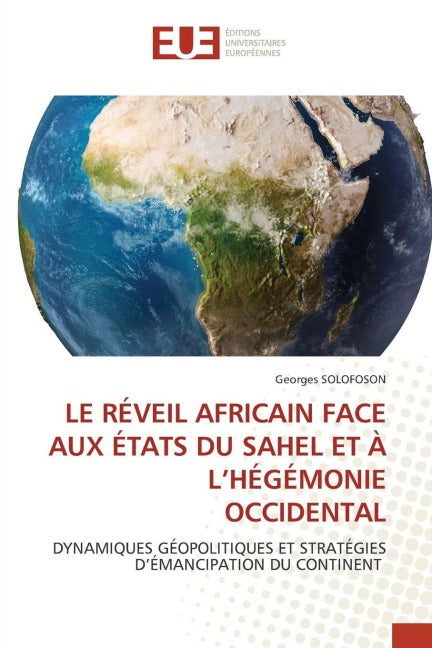 LE RÉVEIL AFRICAIN FACE AUX ÉTATS DU SAHEL ET À L'HÉGÉMONIE OCCIDENTAL Law