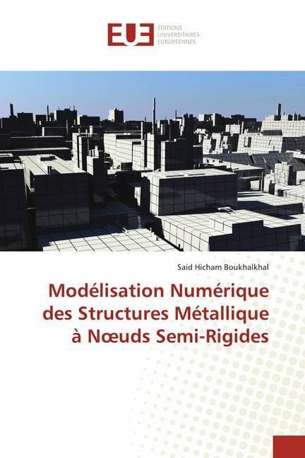 Modélisation Numérique des Structures Métallique à Nœuds Semi-Rigides book