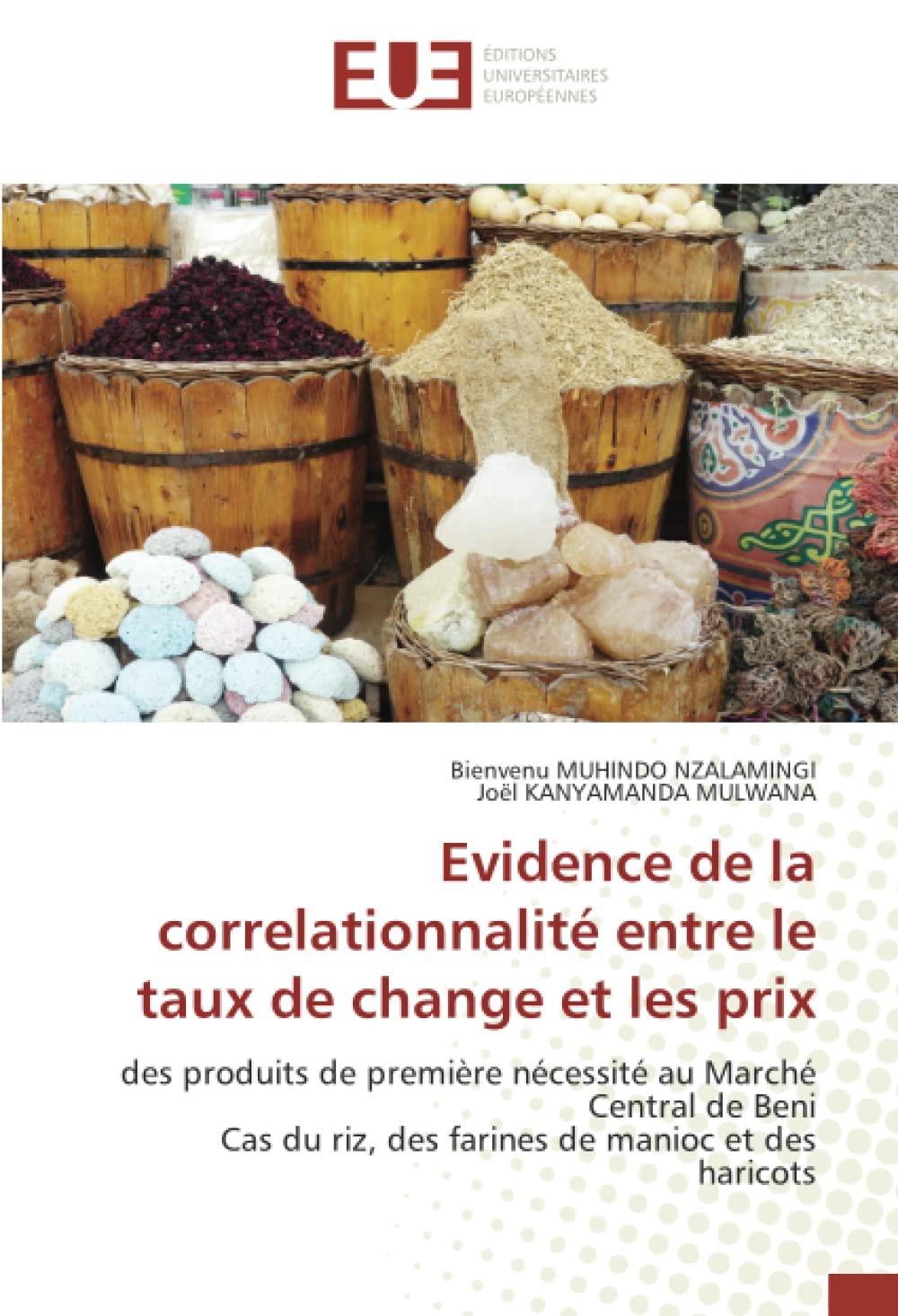Evidence de la correlationnalité entre le taux de change et les prix: des produits de première nécessité au Marché Central de BeniCas du riz, des farines de manioc et des haricots book