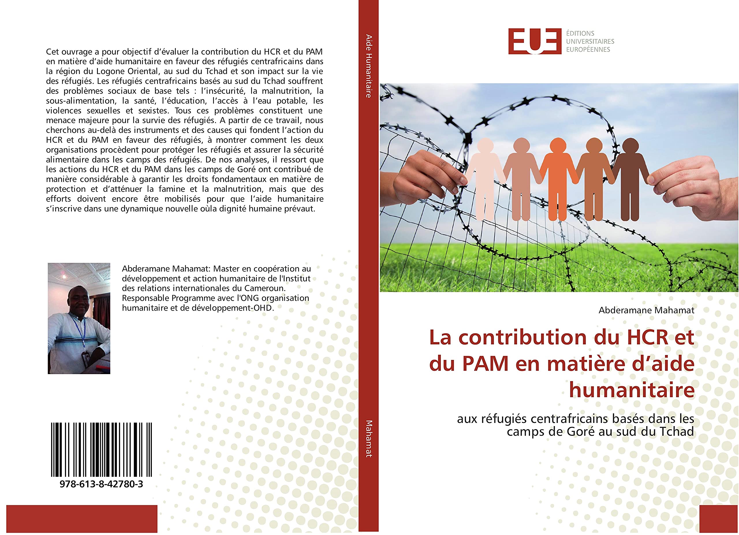 La contribution du HCR et du PAM en matiere d'aide humanitaire: Avec Terribles impacts sur les humains, animaux et Environnement tout entier book
