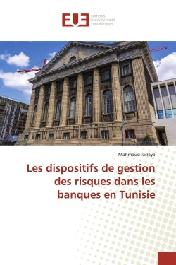 Les dispositifs de gestion des risques dans les banques en Tunisie book